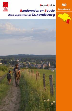 RB Luxembourg - Randonnées en Boucle dans la province du Luxembourg, tome 2